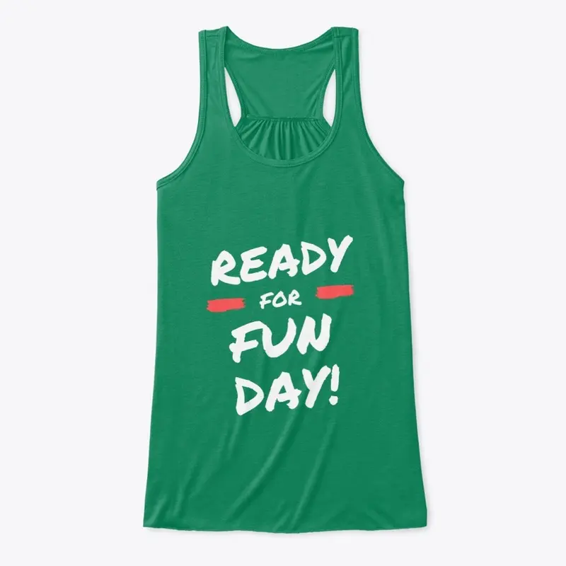 ready for fun day tee