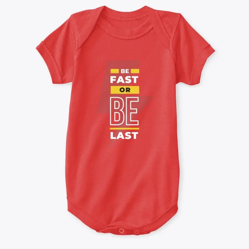 Be Fast or Be Last Tee