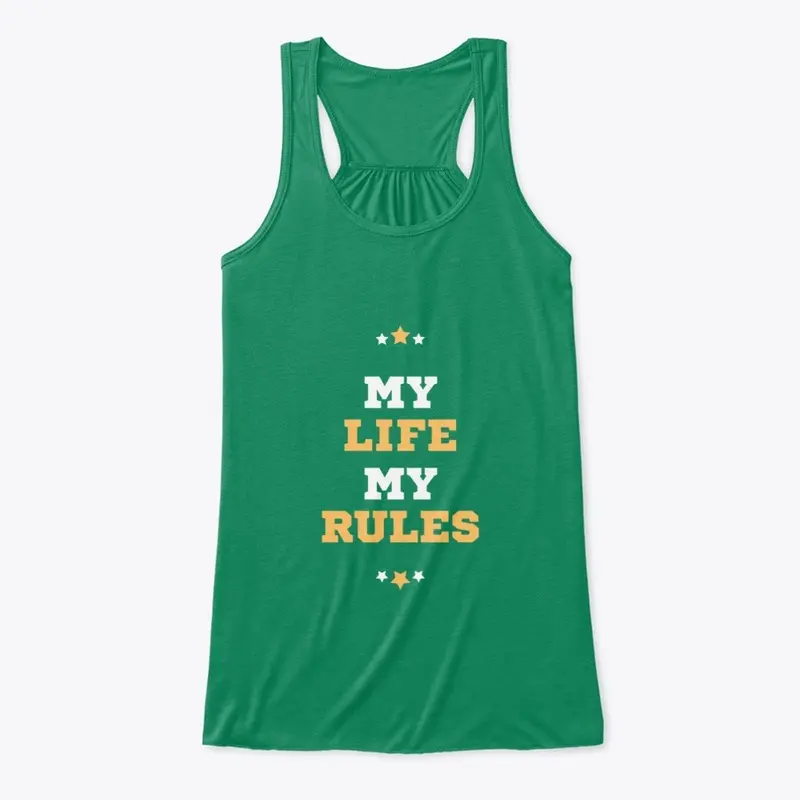 My life my rule tees