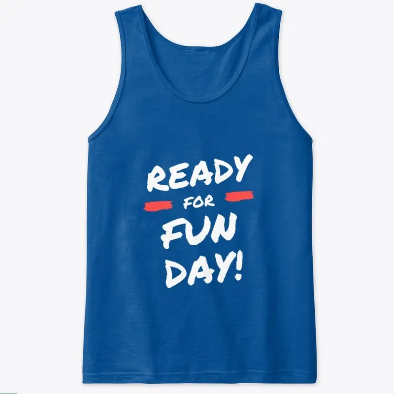 ready for fun day tee